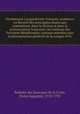 Dictionnaire Languedocien-Franois, contenant un Recueil des principales fautes que commettent, dans la diction et dans la prononciation franoises, les habitans des Provinces Mridionales, connues autrefois sous la dnomination gnrale de la Langue-d`Oc, Boissier des Sauvages de la Croix, Pierre Augustin, 1710-1795 
