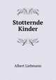 Stotternde Kinder, Albert Liebmann 