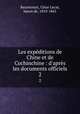 Les expditions de Chine et de Cochinchine : d`aprs les documents officiels. 2, 