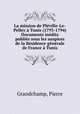 La mission de Plville-Le-Pelley Tunis (1793-1794) Documents indits publis sous les auspices de la Rsidence gnrale de France Tunis, Grandchamp, Pierre 