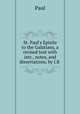 St. Paul`s Epistle to the Galatians, a revised text with intr., notes, and dissertations, by J.B ., Paul 