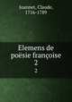Elemens de posie franoise. 2, Joannet, Claude, 1716-1789 