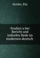 Studien u?ber Bericht und indirekte Rede im modernen deutsch, Herdin, Elis 