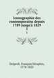 Iconographie des contemporains depuis 1789 jusqu` 1829. 1, 
