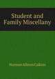 Student and Family Miscellany, Norman Allison Calkins 