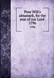 Poor Will`s almanack, for the year of our Lord .. 1796, Andrews, William,Waring, William,Collom, William,American Almanac Collection (Library of Congress) DLC,Marian S. Carson Collection (Library of Congress) DLC 