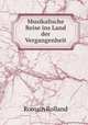 Musikalische Reise ins Land der Vergangenheit, Romain Rolland 