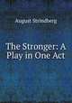 The Stronger: A Play in One Act, August Strindberg 