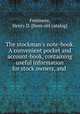 The stockman`s note-book. A convenient pocket and account-book, containing useful information for stock owners, and, Fenimore, Henry D. [from old catalog] 
