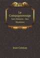 Le Compagnonnage. Son Histoire - Ses Mystres, Jean Connay 