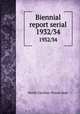 Biennial report serial. 1932/34, North Carolina. Prison Dept 
