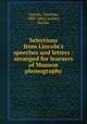 Selections from Lincoln`s speeches and letters : arranged for learners of Munson phonography, Lincoln, Abraham, 1809-1865,Crocker, Bertha 