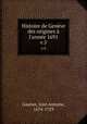 Histoire de Genve des origines l`anne 1691. v.5, Gautier, Jean Antoine, 1674-1729 