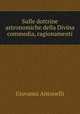 Sulle dottrine astronomiche della Divina commedia, ragionamenti, Giovanni Antonelli 