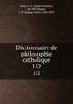Dictionnaire de philosophie catholique. 152, 