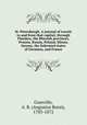 St. Petersburgh. A journal of travels to and from that capital; through Flanders, the Rhenish provinces, Prussia, Russia, Poland, Silesia, Saxony, the federated states of Germany, and France, A.B.Granville 