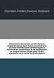 Dictionnaire des racines et derivs de la langue franaise, dans lequel on trouve tous les mots distribus par famille d`aprs la similitude de consonnance et de signification, et chaque famille range dans l`ordre abcdaire de la racine dont elle dpend, 