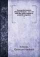 Nouveau dictionnaire allemand-franois : avec une table des verbes simples et primitifs irrguliers. 2, Schwan, Christian Friedrich 