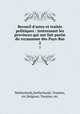 Recueil d`actes et traits politiques : intressant les provinces qui ont fait partie du royaumme des Pays-Bas. 2, Netherlands,Netherlands. Treaties, etc,Belgium. Treaties, etc 