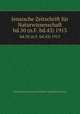 Jenaische Zeitschrift fr Naturwissenschaft. bd.50 (n.F. bd.43) 1913, Medizinisch-naturwissenschaftliche Gesellschaft zu Jena 