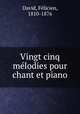 Vingt cinq mlodies pour chant et piano, 