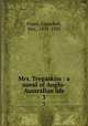 Mrs. Tregaskiss : a novel of Anglo-Australian life. 3, Praed, Campbell, Mrs., 1851-1935 