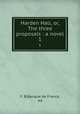 Harden Hall, or, The three proposals : a novel. 1, F. B,Banque de France, ed 