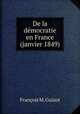 De la dmocratie en France (janvier 1849), 