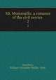 Mr. Montenello: a romance of the civil service . 2, Hamilton, William Alexander Baillie, 1844- 