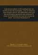 Code de procdure civile expliqu par ses motifs et par des examples : avec la solution, sous chaque article, des difficults ainsi que des principales questions que prsente le texte, et la dfinition de tous les termes de droit : suivi d`un formulaire d, 