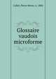 Glossaire vaudois microforme, Callet, Pierre Moise, n. 1804 