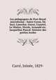 Les pdagogues de Port-Royal microforme : Saint-Cyran, De Saci, Lancelot, Guyot, Coustel, Le Maitre, Nicole, Arnauld etc. Jacqueline Pascal: histoire des petites coles, 