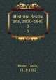 Histoire de dix ans, 1830-1840. 3, Blanc, Louis, 1811-1882 