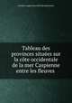 Tableau des provinces situes sur la cte occidentale de la mer Caspienne entre les fleuves ., Friedrich August Marschall Von Bieberstein 