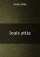 louis attia, louis attia 