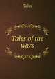 Tales of the wars, Tales 