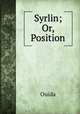Syrlin; Or, Position, Ouida 