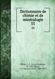 Dictionnaire de chimie et de minralogie. 55, 