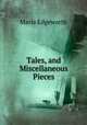 Tales, and Miscellaneous Pieces, Maria Edgeworth 