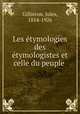 Les tymologies des tymologistes et celle du peuple ., 