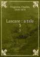 Lascare : a tale. 3, Tregenna, Charles, 1810-1878 