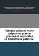 Tabvlae codicvm manv scriptorvm praeter graecos et orientales in Bibliotheca palatina ., 