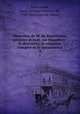 Mmoires de M. de Bourrienne, ministre d`tat, sur Napolon : le directoire, le consulat, l`empire et la restauration. 3, 