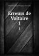 Erreurs de Voltaire. 1, 