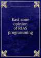 East zone opinion of RIAS programming, United States. American Embassy. Office of Public Affairs 