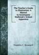 The Teacher`s Guide to Illustration: A Manual to Accompany Holbrook`s School Apparatus, Franklin C. Brownell 