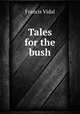 Tales for the bush, Francis Vidal 