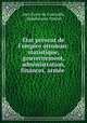 tat prsent de l`empire ottoman: statistique, gouvernement, administration, finances, arme ., Abel Pavet de Courteille, Abdolonyme Ubicini 