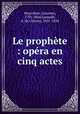 Le prophte : opra en cinq actes, 