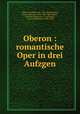 Oberon : romantische Oper in drei Aufzgen, 